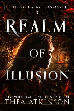 [The Iron King's Assassin 03] • Realm of Illusion